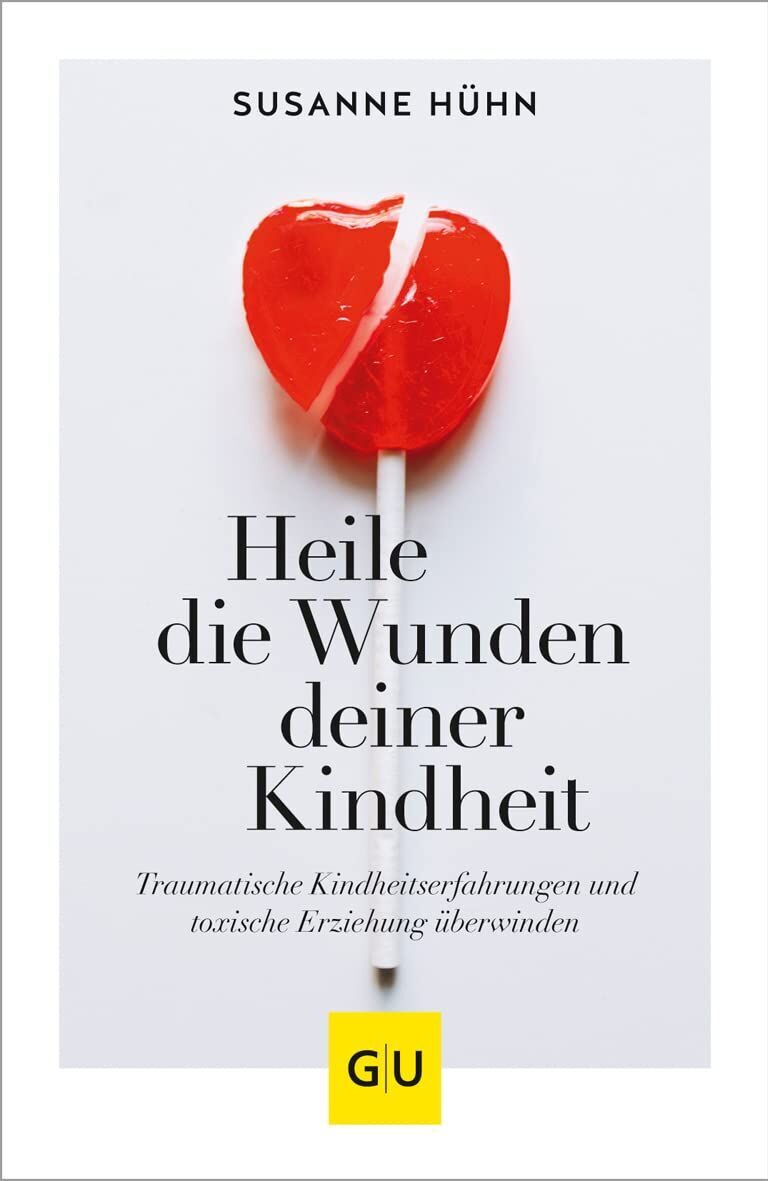 Susanne Hühn - Heile die Wunden deiner Kindheit - Preis vom 10.10.2026 11:48:34 h
