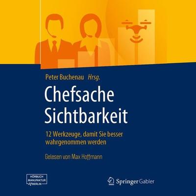 Chefsache Sichtbarkeit - Peter Buchenau, Audio, 4251888708380