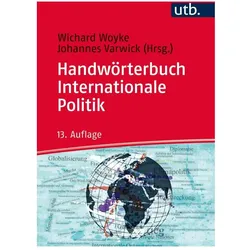 Handwörterbuch Internationale Politik, Fachbücher von Wichard Woyke, Johannes Varwick