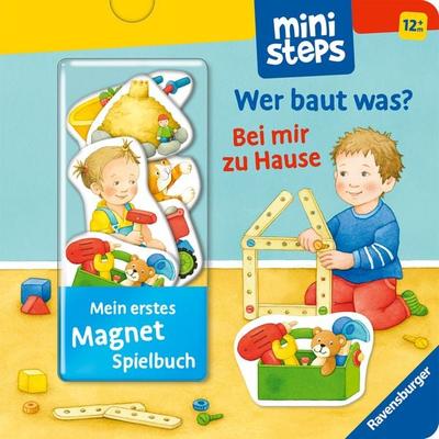 ministeps: Mein erstes Magnetbuch: Wer baut was? Bei mir zu Hause, Gebundene Ausgabe von Sandra Grimm, Ravensburger Verlag GmbH, 978-3-473-30800-2