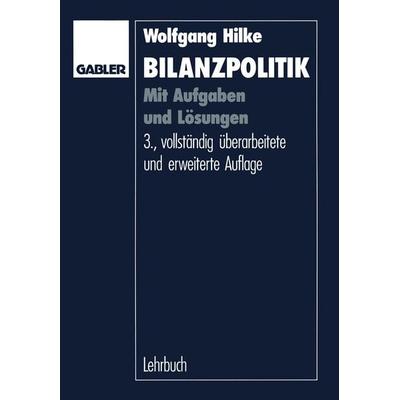 Bilanzpolitik, Taschenbuch von Wolfgang Hilke, Betriebswirtschaftlicher Verlag Gabler, 978-3-409-36602-1