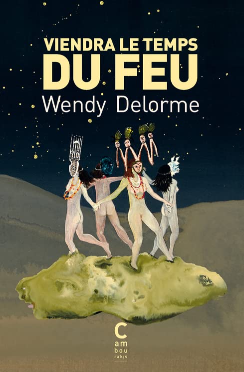 Wendy Delorme - Viendra le temps du feu - Preis vom 09.10.2026 07:28:09 h