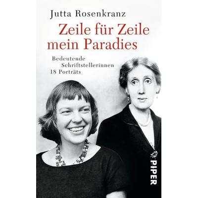 Zeile für Zeile mein Paradies, Taschenbuch von Jutta Rosenkranz, Piper Taschenbuch, 978-3-492-30515-0