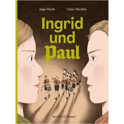 Ingrid und Paul, Comics + Manga von Ingo Haeb, Luise Mirdita