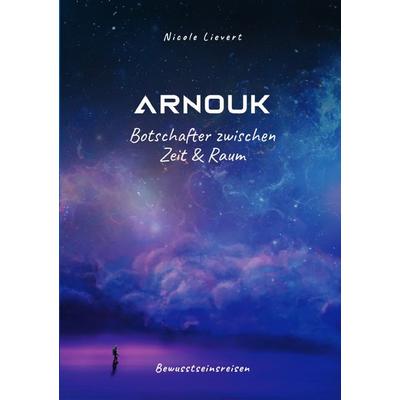 ARNOUK, Taschenbuch von Nicole Lievert, Epubli, 978-3-8190-8812-4