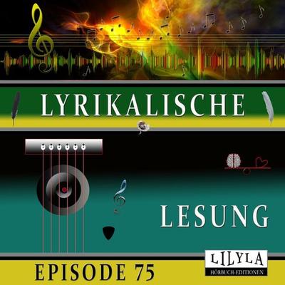 Lyrikalische Lesung Episode 75 - Charles Baudelaire, Audio, 9783988524980