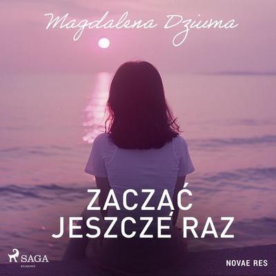 Zacząć jeszcze raz - Magdalena Dziuma, Audio, 9788728594643