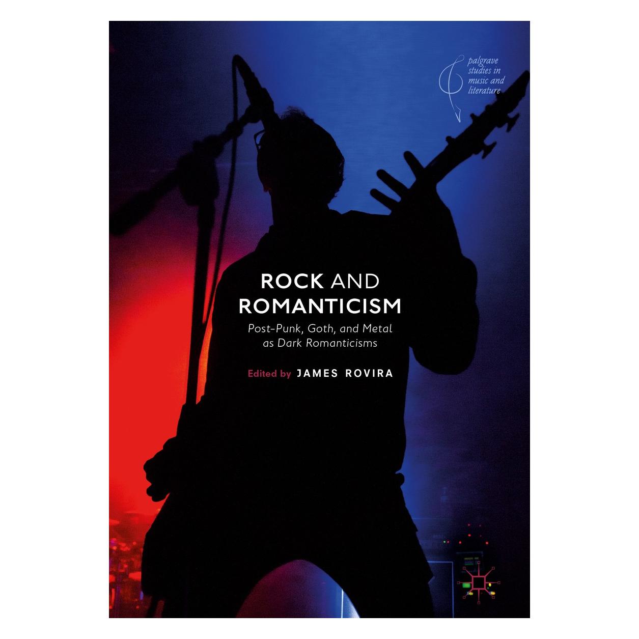 Springer Rock and Romanticism (Englisch, Hardcover, James Rovira) (9783319726878)