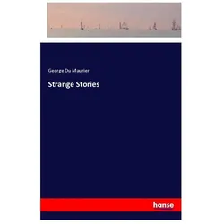 Strange Stories, Belletristik von George Du Maurier