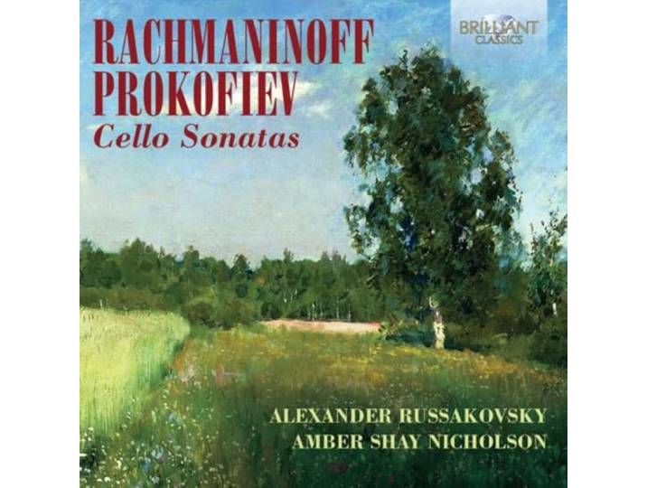 Alexander Russakovsky & Amber Shay - Rachmaninov, Prokofiev; Cello Sonat