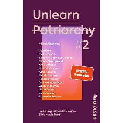 Unlearn Patriarchy 2, Gebundene Ausgabe von Mandy Mangler,Ireti Amojo,Gonza Ngoumou,Melina Borčak,Yassamin-Sophia Boussaoud, Ullstein Hardcover,