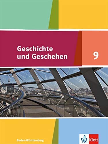 Geschichte und Geschehen 9. Ausgabe Baden-Württemberg Gymnasium: Schülerbuch Klasse 9 (Geschichte und Geschehen. Sekundarstufe I) - Preis vom 10.10.2026 11:48:34 h