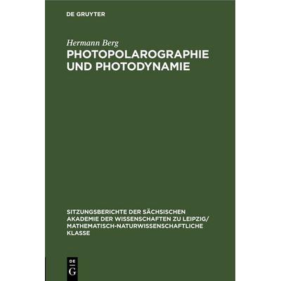 Photopolarographie und Photodynamie, Gebundene Ausgabe von Hermann Berg, De Gruyter, 978-3-11-258401-9