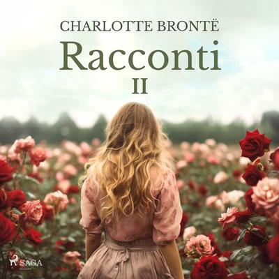 Racconti 2 - Charlotte Brontë, Audio, 9788727128139