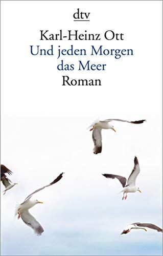 Karl-Heinz Ott - Und jeden Morgen das Meer: Roman - Preis vom 10.10.2026 11:48:34 h