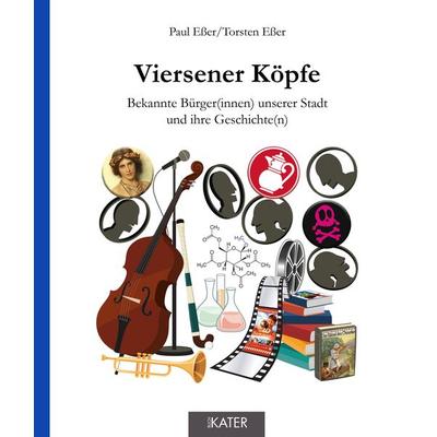 Viersener Köpfe, Paperback von Torsten Esser,Paul Esser, Iris Kater Verlag & Medien, 978-3-944514-21-5
