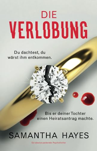Samantha Hayes - Die Verlobung: Ein absolut packender Psychothriller - Preis vom 11.10.2026 03:10:56 h