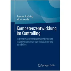 Kompetenzentwicklung im Controlling, Fachbücher von Stephan Schöning, Viktor Mendel
