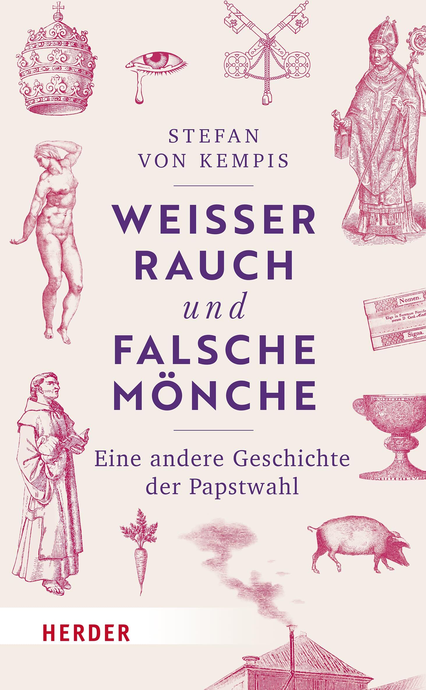 Kempis, Stefan von - Weißer Rauch und falsche Mönche: Eine andere Geschichte der Papstwahl - Preis vom 01.10.2026 17:08:56 h