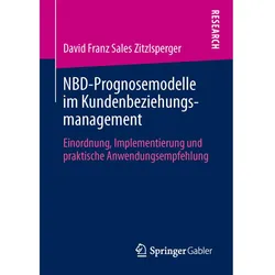 NBD-Prognosemodelle im Kundenbeziehungsmanagement, Fachbücher von David Zitzlsperger