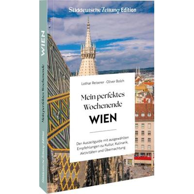Mein perfektes Wochenende Wien, Taschenbuch von Lothar Reiserer, Bruckmann, 978-3-7343-3057-5
