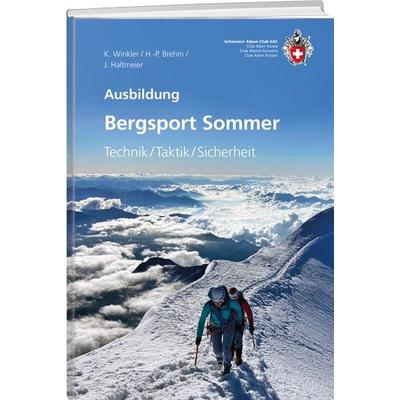Bergsport Sommer, Taschenbuch von Kurt Winkler,Hans P. Brehm,Jürg Haltmeier, Weber Verlag AG - SAC-Verlag, 978-3-85902-462-5