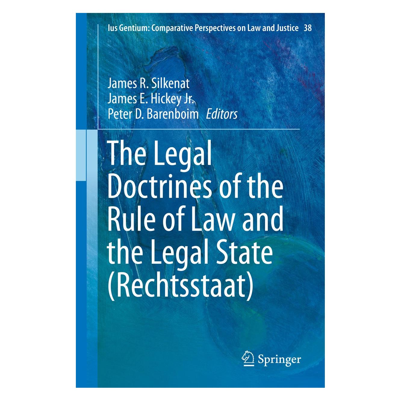 Springer The Legal Doctrines of the Rule of Law (Englisch, Hardcover, James E. Hickey Jr., James R. Silkenat, Peter D. Barenboim) (9783319055848)