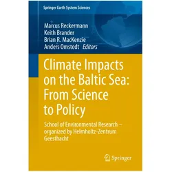 Climate Impacts on the Baltic Sea: From Science to Policy, Fachbücher von Marcus Reckermann, Brian, Anders, R MacKenzie, Keith Brander, Omstedt