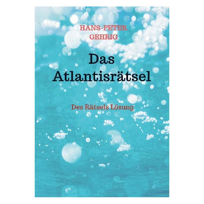 Bookmundo Direct Das Atlantisrätsel (Deutsch, Softcover, Hans-Peter Gehrig) (56165712)