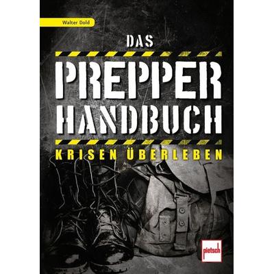 Das Prepper-Handbuch, Taschenbuch von Walter Dold, Motorbuch Verlag, 978-3-613-50822-4