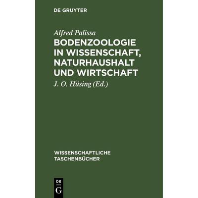 Bodenzoologie in Wissenschaft, Naturhaushalt und Wirtschaft, Gebundene Ausgabe von Alfred Palissa, De Gruyter, 978-3-11-264395-2
