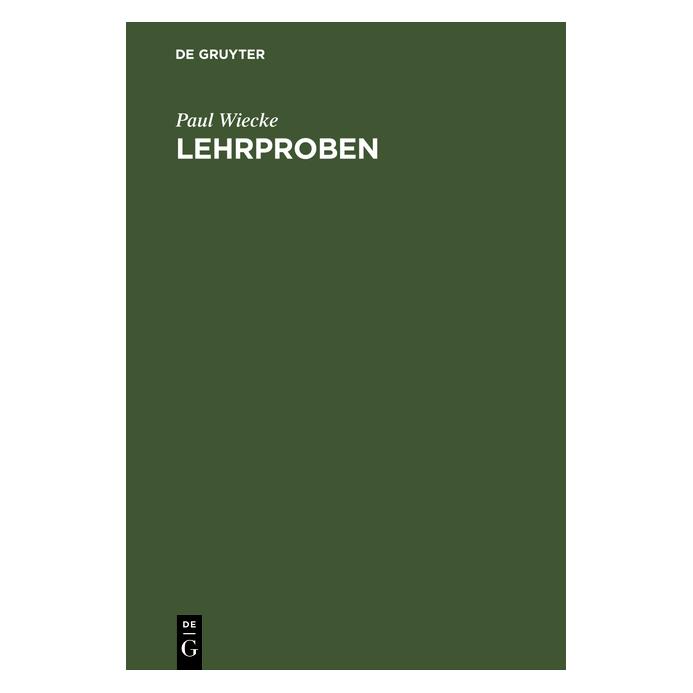 De Gruyter Wiecke:Lehrproben (Deutsch, Hardcover, Paul Wiecke) (67772466)