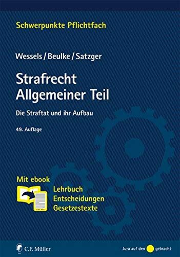 Werner Beulke - Strafrecht Allgemeiner Teil: Die Straftat und ihr Aufbau. Mit ebook: Lehrbuch, Entscheidungen, Gesetzestexte (Schwerpunkte Pflichtfach) - Preis vom 07.10.2026 11:45:10 h