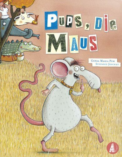 Gerda Maria Pum - Pups, die Maus: ... denn jeder muss mal pupsen - Preis vom 09.10.2026 07:28:09 h