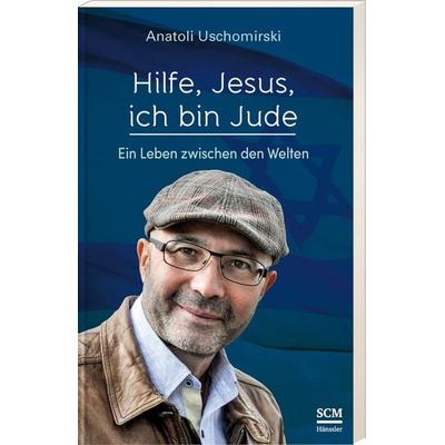 Hilfe, Jesus, ich bin Jude, Taschenbuch von Anatoli Uschomirski, Hänssler, 978-3-7751-6041-4