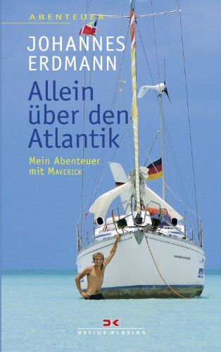 Johannes Erdmann - Allein über den Atlantik: Mein Abenteuer mit MAVERICK - Preis vom 06.10.2026 07:26:00 h