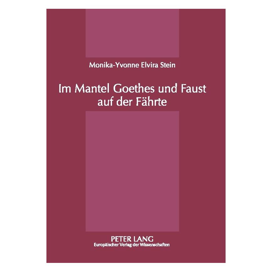 Peter Lang Im Mantel Goethes und Faust auf der Fährte (Deutsch, Softcover, Monika-Yvonne Elvira Stein) (8874771)