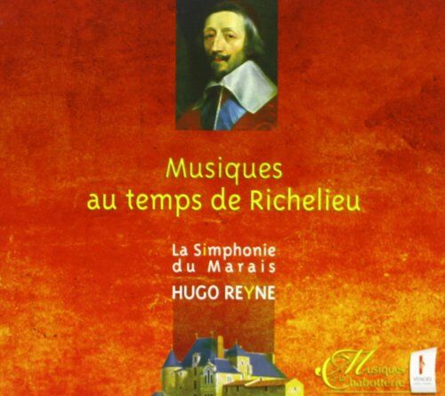 Hugo Reyne - Musiques au Temps de Richelieu - Preis vom 09.10.2026 07:28:09 h