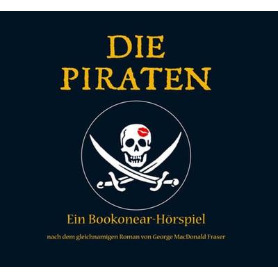Die Piraten - George McDonald Fraser, Audio, 9783838760919