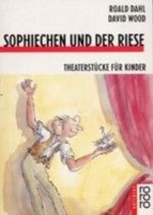 Roald Dahl - Sophiechen und der Riese: Theaterstücke für Kinder von David Wood - Preis vom 16.10.2026 11:41:07 h