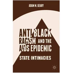 Antiblack Racism and the AIDS Epidemic, Fachbücher von A. Geary