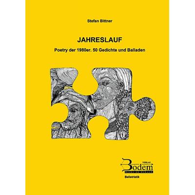 Jahreslauf. Poetry der 1980er, Taschenbuch von Stefan Bittner, Bodem Verlag e.K., 978-3-934215-19-1