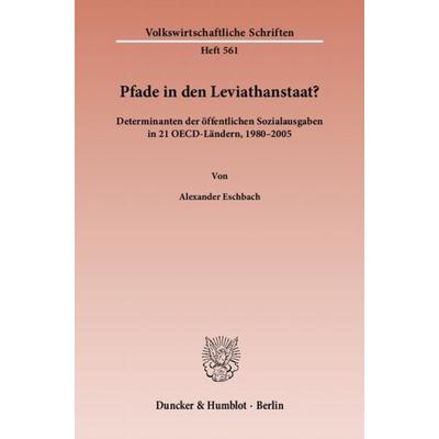 Pfade in den Leviathanstaat?, Taschenbuch von Alexander Eschbach, Duncker & Humblot, 978-3-428-13559-2