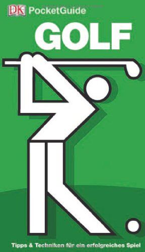 Tipps & Techniken für ein erfolgreiches Spiel - DK PocketGuide: Golf - Preis vom 30.09.2026 09:01:18 h