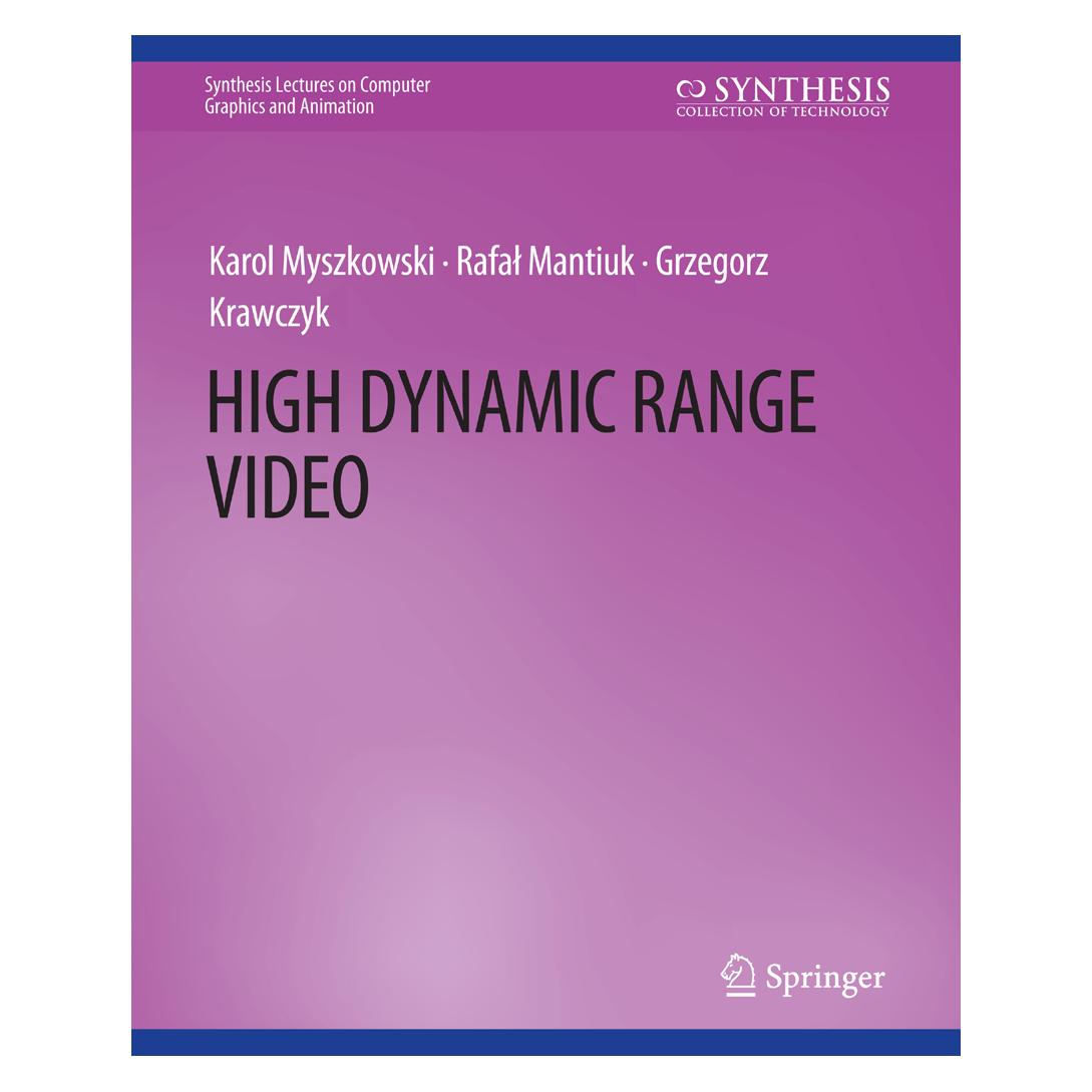 Springer High Dynamic Range Video (Englisch, Softcover, Grzegorz Krawczyk, Karol Myszkowski, Rafal Mantiuk) (56863147)