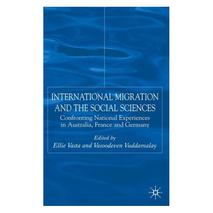 Palgrave Macmillan Uk International Migration and the Social Sciences (Englisch, Hardcover, E Vasta, E. Vasta, V Vuddamalay) (63366099)