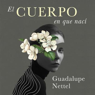 El cuerpo en que nací - Guadalupe Nettel, Audio, 9789178595921