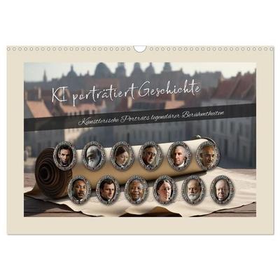 KI porträtiert Geschichte (Wandkalender 2027 DIN A3 quer), CALVENDO Monatskalender