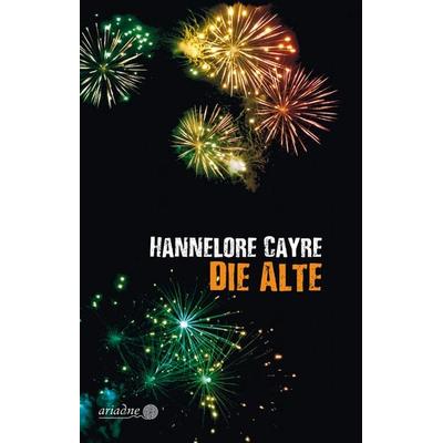 Die Alte, Taschenbuch von Hannelore Cayre, Argument Verlag mit Ariadne, 978-3-86754-266-1