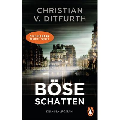 Böse Schatten, Taschenbuch von Christian v. Ditfurth, Penguin